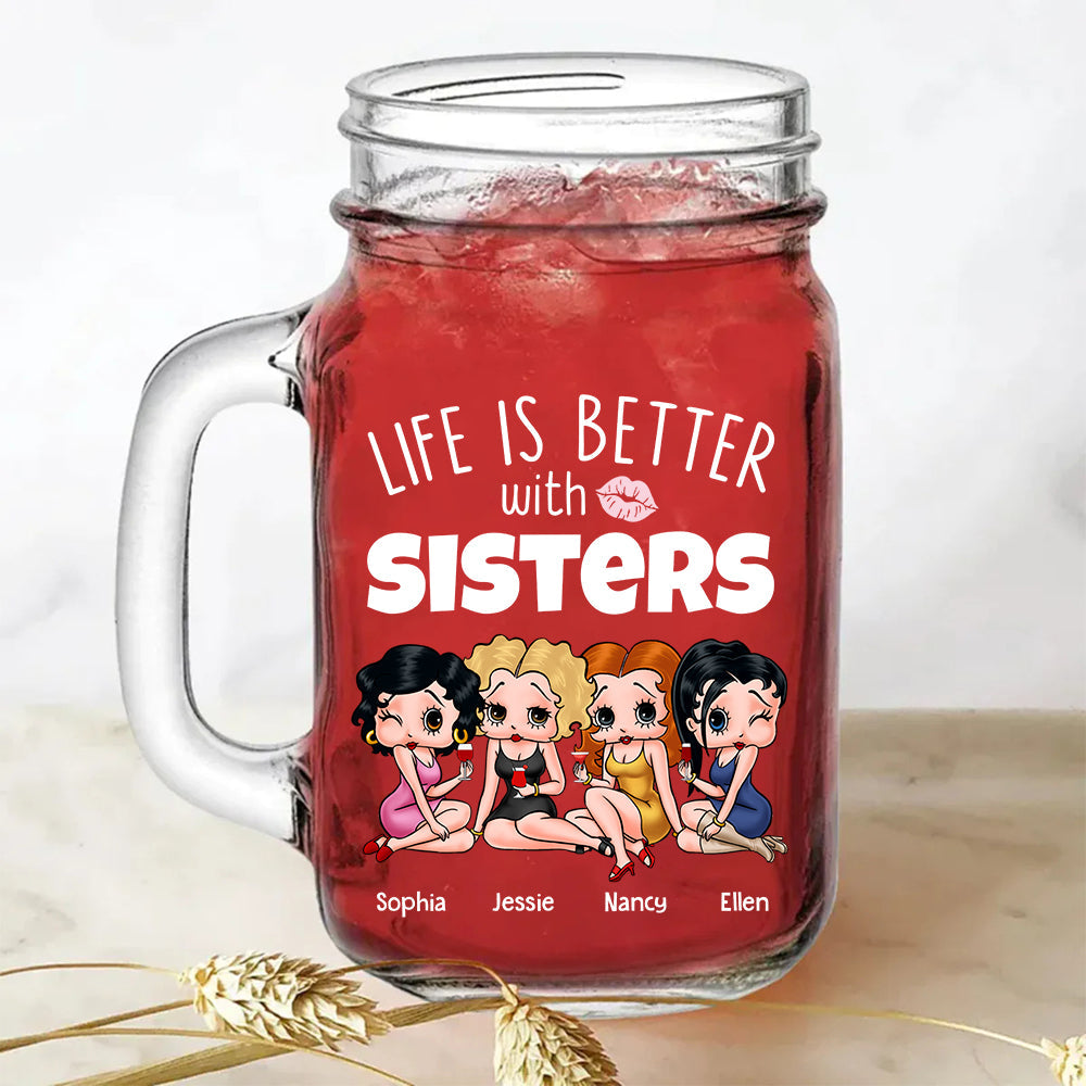 Personalized Sister Drinking Jar - Life Is Better with Sisters Drink Jar PopCulturePrints