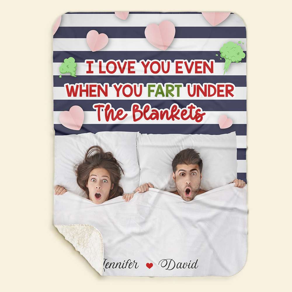 Personalized Fun Couple Blanket - I Love You Even When You Fart Under the Blankets Blanket PopCulturePrints