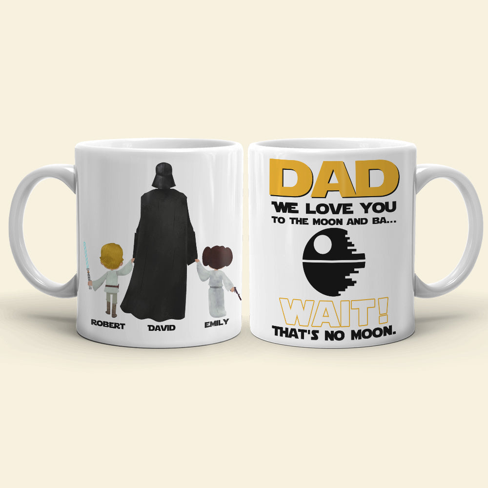 Personalized Star Wars Inspired Mug - Dad We Love You To The Moon Coffee Mug PopCulturePrints