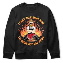 Load image into Gallery viewer, I Can&#39;t Talk Right Now, I&#39;m Doing Hot Dad Stuff - Personalized T-Shirt T-shirt PopCulturePrints
