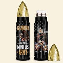 Load image into Gallery viewer, Custom Bullet Tumbler - Grandpa of the Mini US Army Tumbler Cup PopCulturePrints
