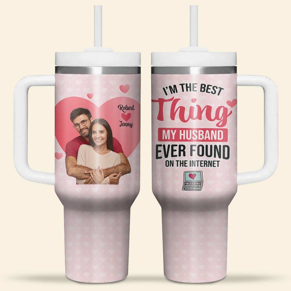 Personalized Couple Tumbler - I'm The Best Thing My Husband Ever Found Tumbler Cup PopCulturePrints