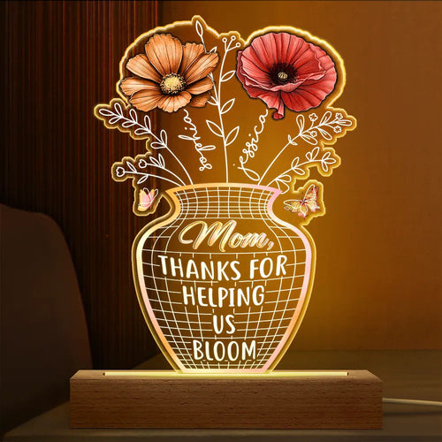 Mom, Thanks For Helping Us Bloom - Personalized 3D LED Light Wooden Base Gift for Mom, Grandma, and Special Women 3D Led Light PopCulturePrints