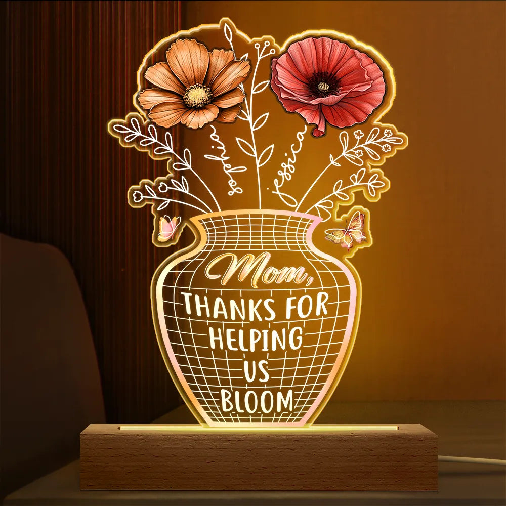 Mom, Thanks For Helping Us Bloom - Personalized 3D LED Light Wooden Base Gift for Mom, Grandma, and Special Women 3D Led Light PopCulturePrints
