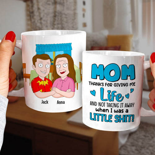 Personalized Mom Thanks For Giving Me Life Mug - Fun Gift for Mothers Coffee Mug PopCulturePrints