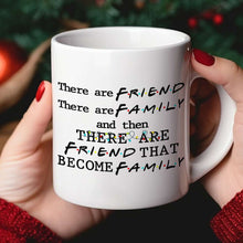 Load image into Gallery viewer, Personalized Friends Become Family Mug - Christmas Gift
