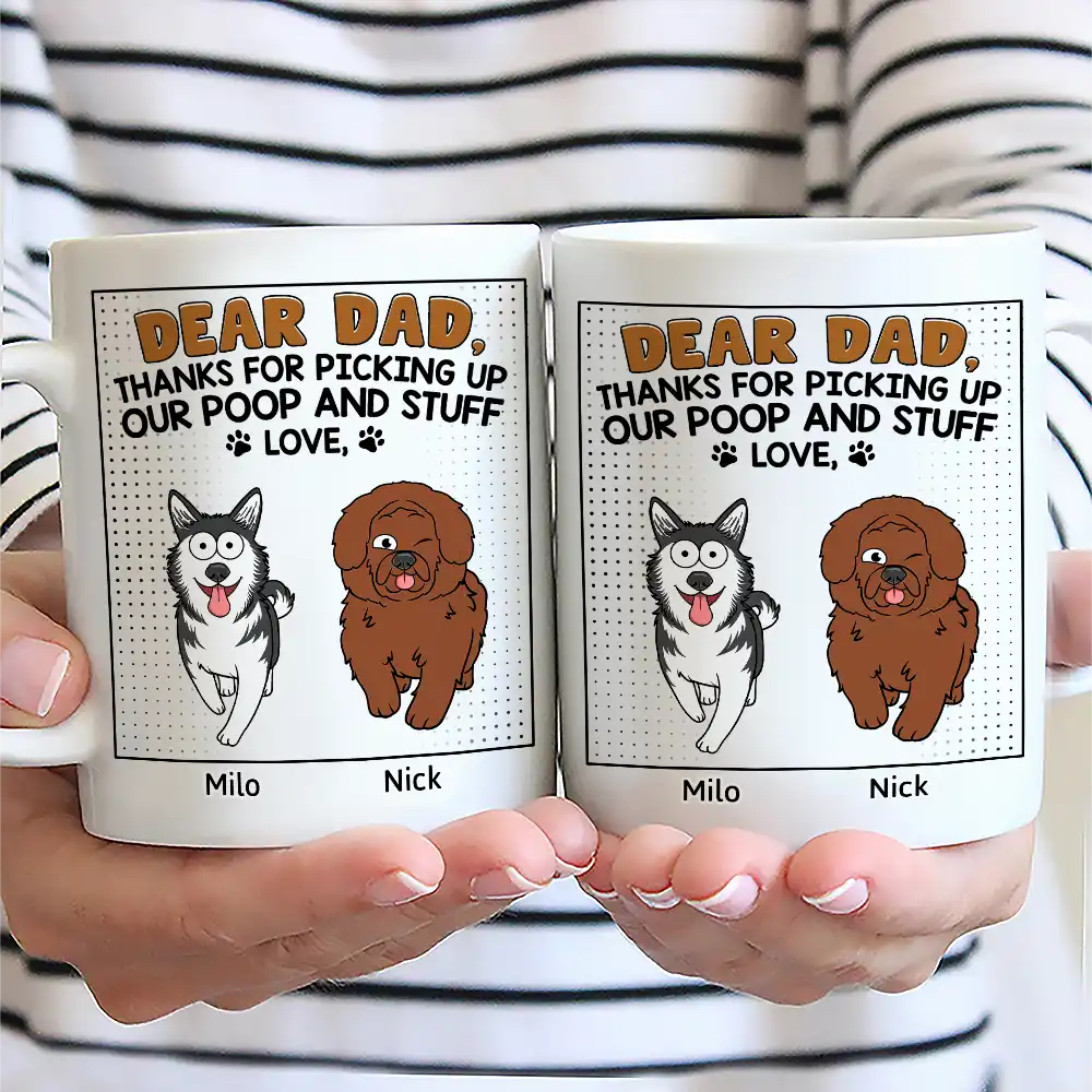 Dear Dad, Thanks For Picking Up My Poop - Personalized Funny Cartoon Dog Mug - Perfect Gift for Dad and Grandpa Mug PopCulturePrints