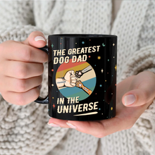 Load image into Gallery viewer, The Greatest Dog Dad In The Universe - Personalized Black Mug Mug PopCulturePrints
