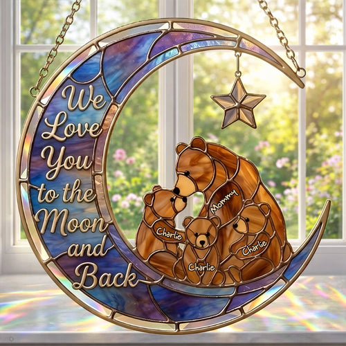 We Love You to the Moon and Back - Proud Mama Bear Suncatcher Personalized Gift for Mom & Grandma Ornament PopCulturePrints