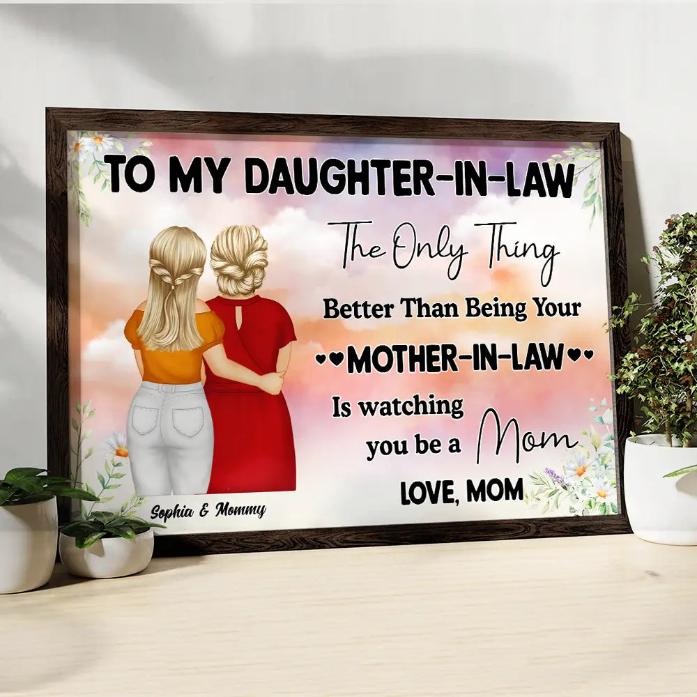 To My Daughter - The Only Thing Better Than Being Your Mother is Watching You Be a Mom - Personalized Poster Poster PopCulturePrints
