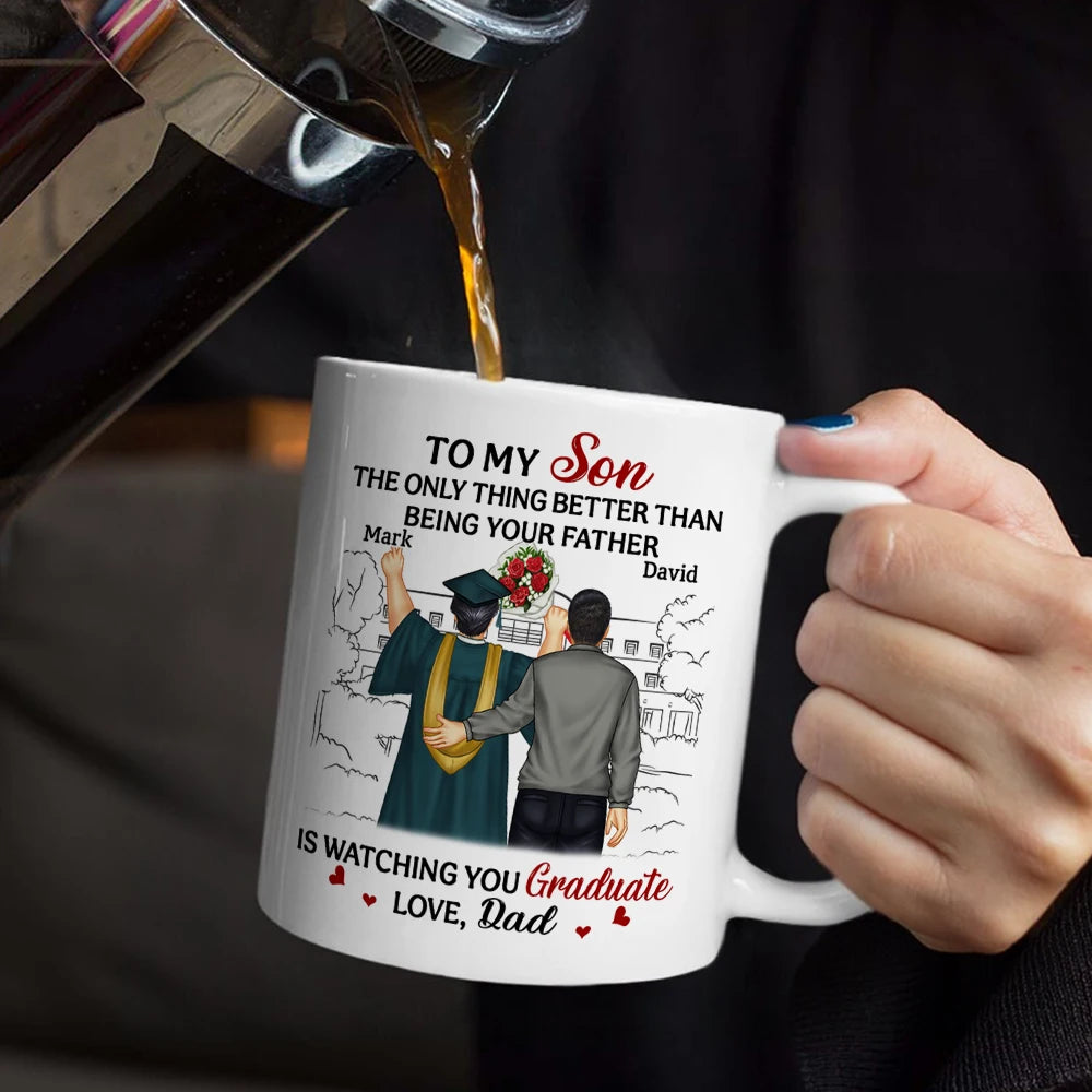 To My Daughter: The Only Thing Better Than Being Your Father Is Watching You Graduate - Personalized Mug Mug PopCulturePrints