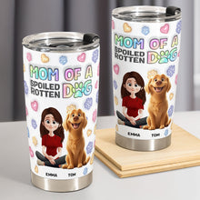 Load image into Gallery viewer, Mom Of A Spoiled Rotten Dog - Personalized Tumbler Cup for Dog Moms Tumbler Cup PopCulturePrints
