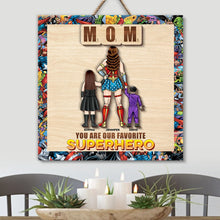 Load image into Gallery viewer, Personalized Superhero Mom Wooden Art Sign - Custom Gift for Mom Wood Sign PopCulturePrints
