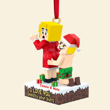 Load image into Gallery viewer, I Love You (Mostly Your Butt) - Personalized Lego Funny Couple Acrylic Ornament Ornament PopCulturePrints
