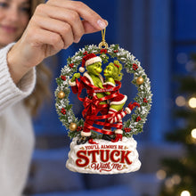Load image into Gallery viewer, You’ll Always Be Stuck With Me - Forever Love Acrylic Ornament - Personalized Gift for Couples
