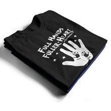 Load image into Gallery viewer, Full Hands, Fuller Heart - Personalized T-Shirt for Family Love T-shirt PopCulturePrints
