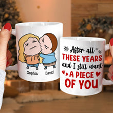 Load image into Gallery viewer, Custom Romantic Mug: Still Want a Piece of You, Funny Gift for Couples Coffee Mug PopCulturePrints
