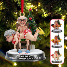 Load image into Gallery viewer, &quot;After All These Years, I Still Just Wanna Touch Your Butt&quot; - Funny Old Couple Ornament - Personalized Christmas Gift for Couples Ornament PopCulturePrints
