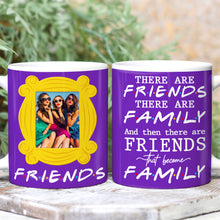 Load image into Gallery viewer, Personalized Friends to Family Mug – Designed for True Bonds Coffee Mug PopCulturePrints
