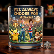 Load image into Gallery viewer, I'll Always Choose You - Adventure Couple Drinking Glass - Personalized Gift for Couples Glass PopCulturePrints
