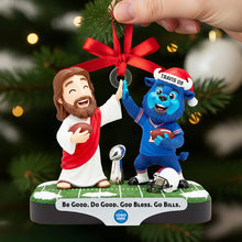 Load image into Gallery viewer, Be Good, Do Good, God Bless - Personalized Faith &amp; Football Christmas Ornament for Football Lovers Ornament PopCulturePrints
