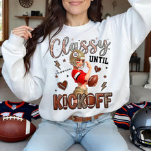 Load image into Gallery viewer, Classy Until Kickoff Shirt - Personalized Gift For Sport Lovers 03HULU130126 Shirts PopCulturePrints
