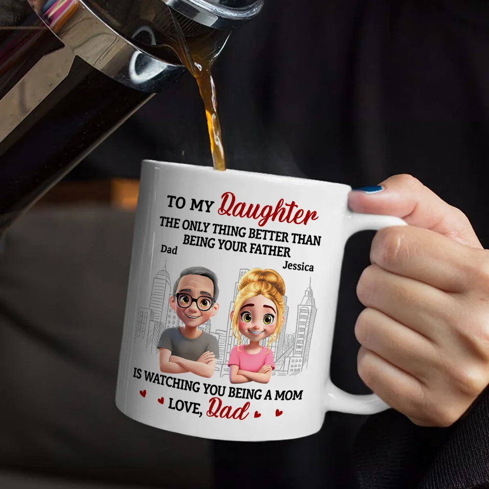 Watching You Being A Mom Dad To Daughter - Personalized Mug Mug PopCulturePrints