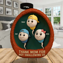 Load image into Gallery viewer, Thank You Mom For Not Swallowing Us - Personalized Plaque - Funny Gift for Mom and Grandma Shaped Plaques PopCulturePrints
