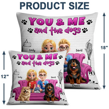 Load image into Gallery viewer, &quot;You &amp; Me And The Dogs&quot; - Personalized Pillow for Pet Lovers Pillow PopCulturePrints
