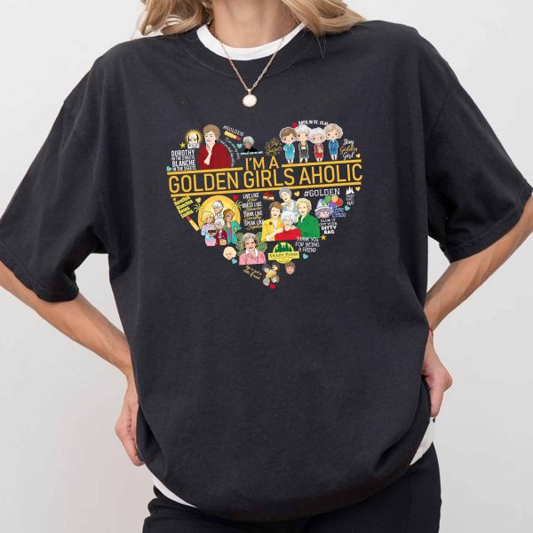 Golden Girls Fan T-Shirt – I'm A Golden Girls Aholic