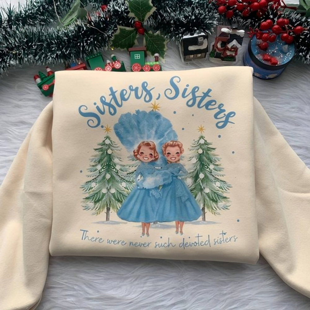 Sisters Sisterhood Christmas Sweatshirt Shirts PopCulturePrints