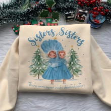 Load image into Gallery viewer, Sisters Sisterhood Christmas Sweatshirt Shirts PopCulturePrints
