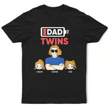 Load image into Gallery viewer, I Dad of Twins - Personalized T-Shirt for Proud Fathers T-shirt PopCulturePrints
