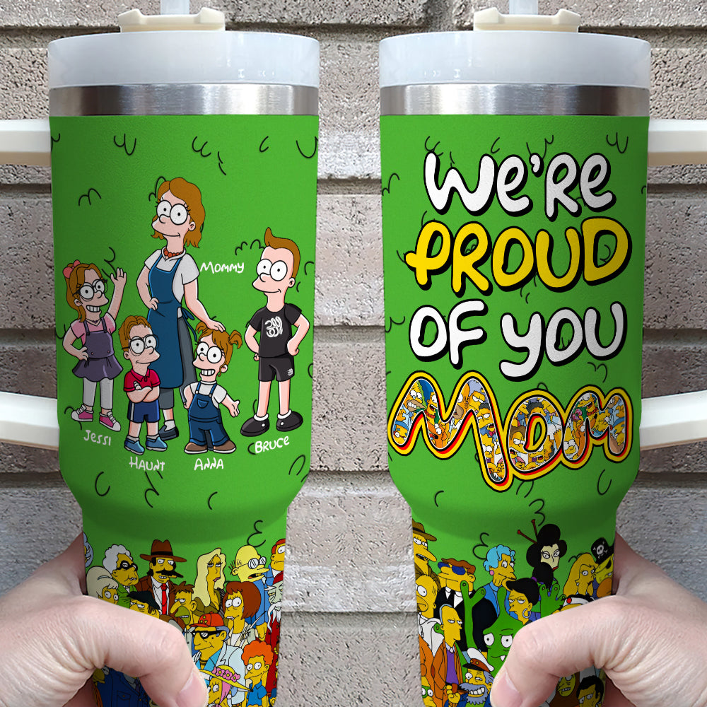 We're Proud of You Mom - Personalized 40oz Tumbler | Perfect Gift for Mom, Grandma, and More! Tumbler Cup PopCulturePrints