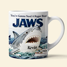 Load image into Gallery viewer, You’re Gonna Need A Bigger Boat - Personalized Shark Coffee Mug for Shark Lovers Coffee Mug PopCulturePrints
