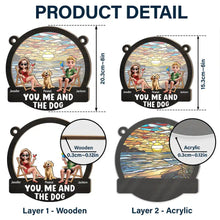 Load image into Gallery viewer, You, Me And The Dogs - Personalized Suncatcher Ornament for Dog Lovers Suncatcher Ornament PopCulturePrints
