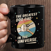 Load image into Gallery viewer, The Greatest Dog Dad In The Universe - Personalized Black Mug Mug PopCulturePrints
