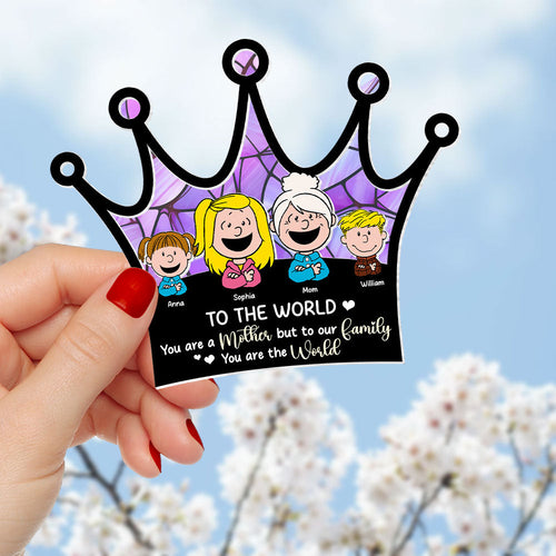 To The World, You Are a Mother - Personalized Suncatcher Ornament for Mom & Grandma Ornament PopCulturePrints