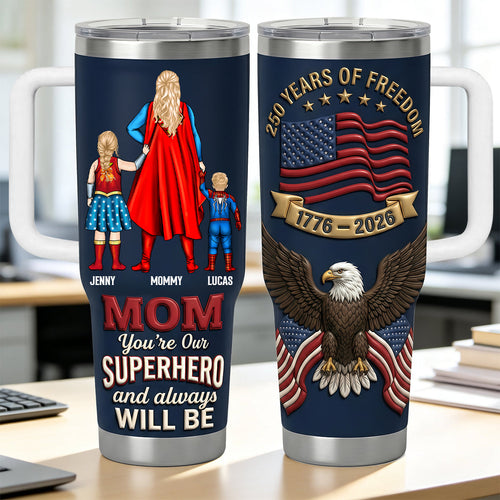 Mom, You're Our Superhero - 250 Years of Freedom Personalized Tumbler for Mom and Kids Tumbler Cup PopCulturePrints