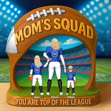 Load image into Gallery viewer, &quot;You Are Top Of The League - Personalized Gifts for Football Moms&quot; - Custom Plaque for Moms and Grandmas Shaped Plaques PopCulturePrints
