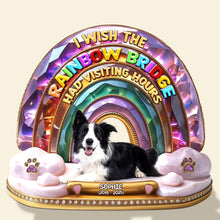 Load image into Gallery viewer, I Wish the Rainbow Bridge Had Visiting Hours - Custom Memorial Dog Plaque for Dog Lovers Shaped Plaques PopCulturePrints
