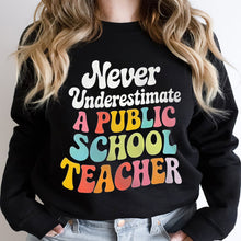 Load image into Gallery viewer, Inspirational Public School Teacher Sweatshirt
