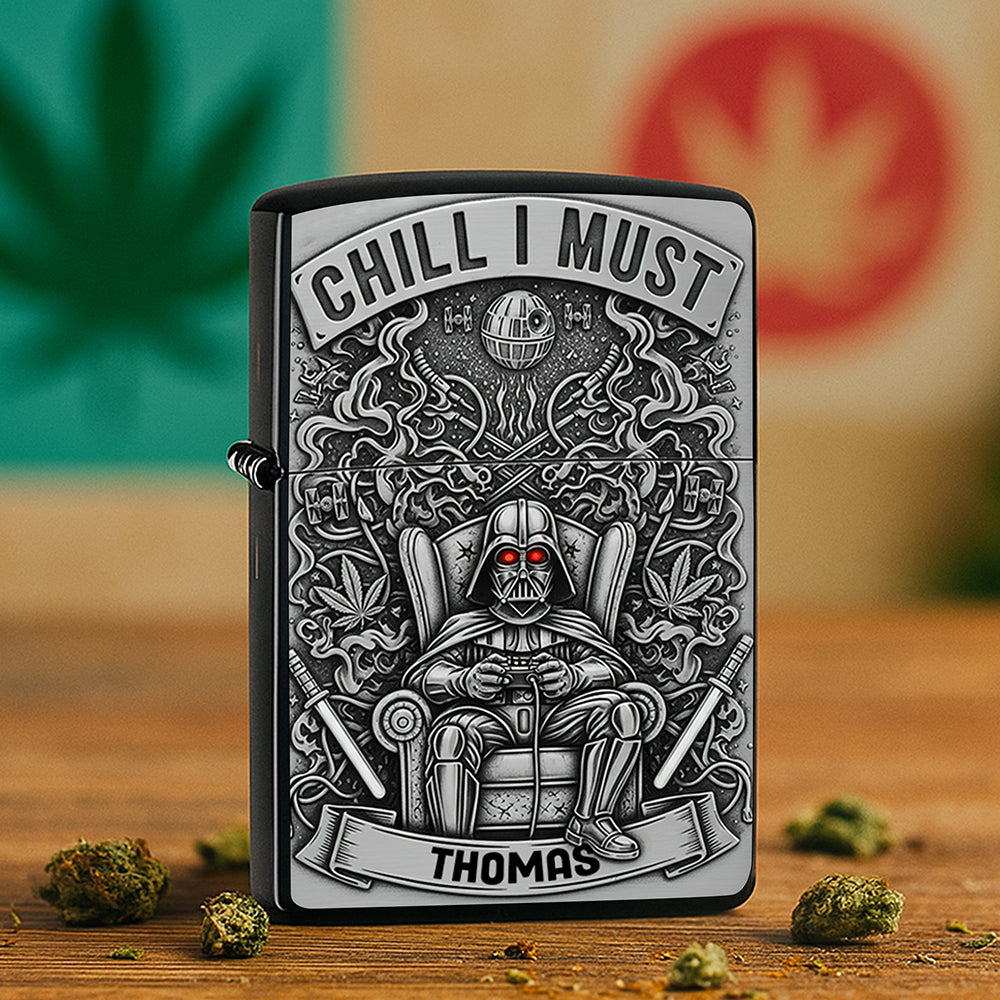 Chill I Must Lighter - Personalized Gifts for Weed Lovers Lighter PopCulturePrints