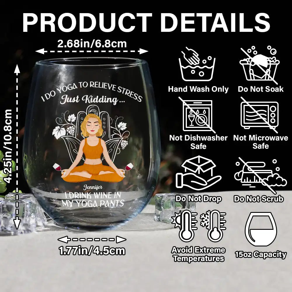 I Drink Wine in My Yoga Pants - Personalized Stemless Wine Glass Wine Glass PopCulturePrints