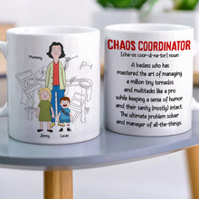 Load image into Gallery viewer, &quot;Chaos Coordinator: A badass who manages all the things&quot; - Personalized Coffee Mug for Mom, Grandma, and more Coffee Mug PopCulturePrints
