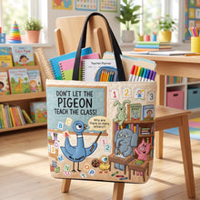 Load image into Gallery viewer, Don't Let the Pigeon Teach the Class! - Cute Classroom Tote Bag Personalized for Teachers
