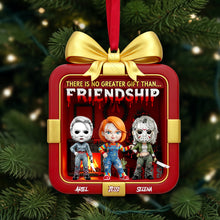 Load image into Gallery viewer, There Is No Greater Gift Than Friendship - Horror Christmas Ornament - Personalized Gift for Friends Ornament PopCulturePrints
