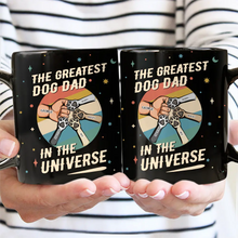 Load image into Gallery viewer, The Greatest Dog Dad In The Universe - Personalized Black Mug Mug PopCulturePrints
