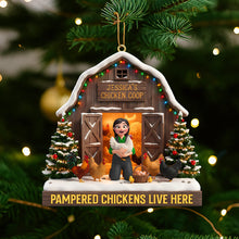 Load image into Gallery viewer, Pampered Chickens Live Here - Personalized Christmas Chicken Coop Ornament Ornament PopCulturePrints
