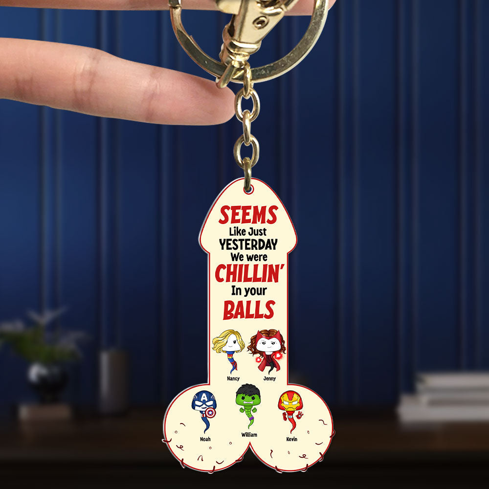 “Seems Like Just Yesterday We Were Chillin' In Your Balls” - Super Sperm Dad Keychain, Personalized Gift for Dad and Grandpa Keychains PopCulturePrints